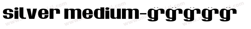 Silver Medium字体转换